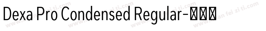 Dexa Pro Condensed Regular字体转换